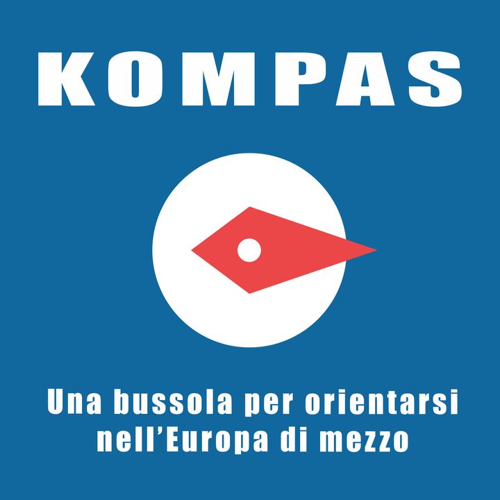 Kompas, un podcast per orientarsi nell'Europa di mezzo