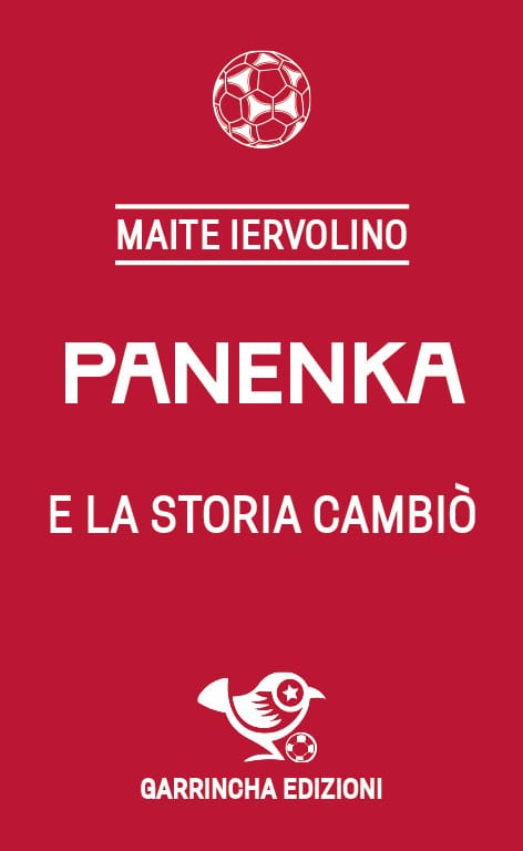 Panenka - Maite Iervolino - Garrincha Edizioni